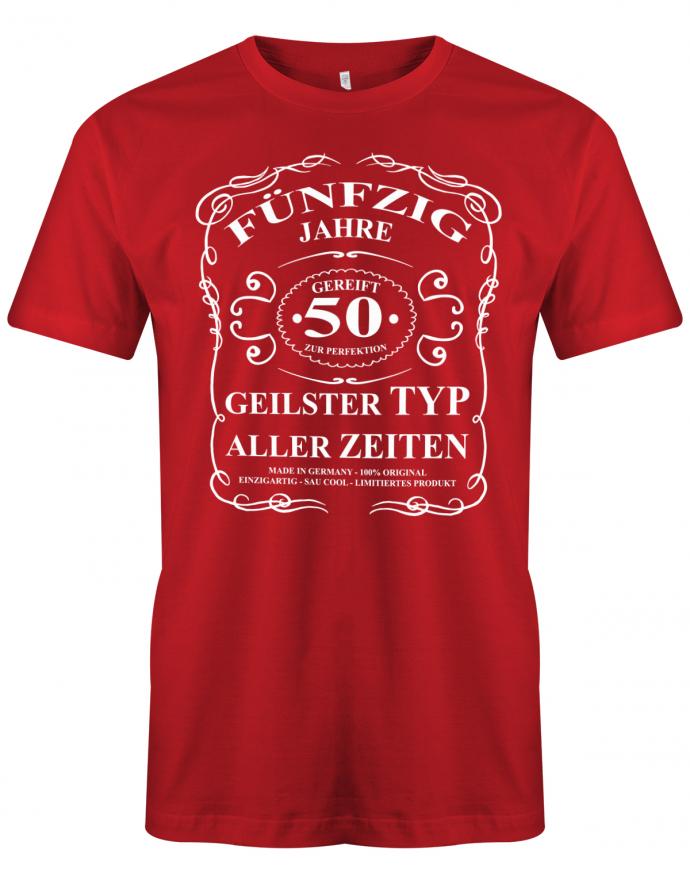 Lustiges T-Shirt zum 50. Geburtstag für den Mann Bedruckt mit fünfzig Jahre gereift zur Perfektion Geilster Typ aller Zeiten Made in Germany 100% Original Einzigartig Sau Cool Limitiertes Produkt. Rot