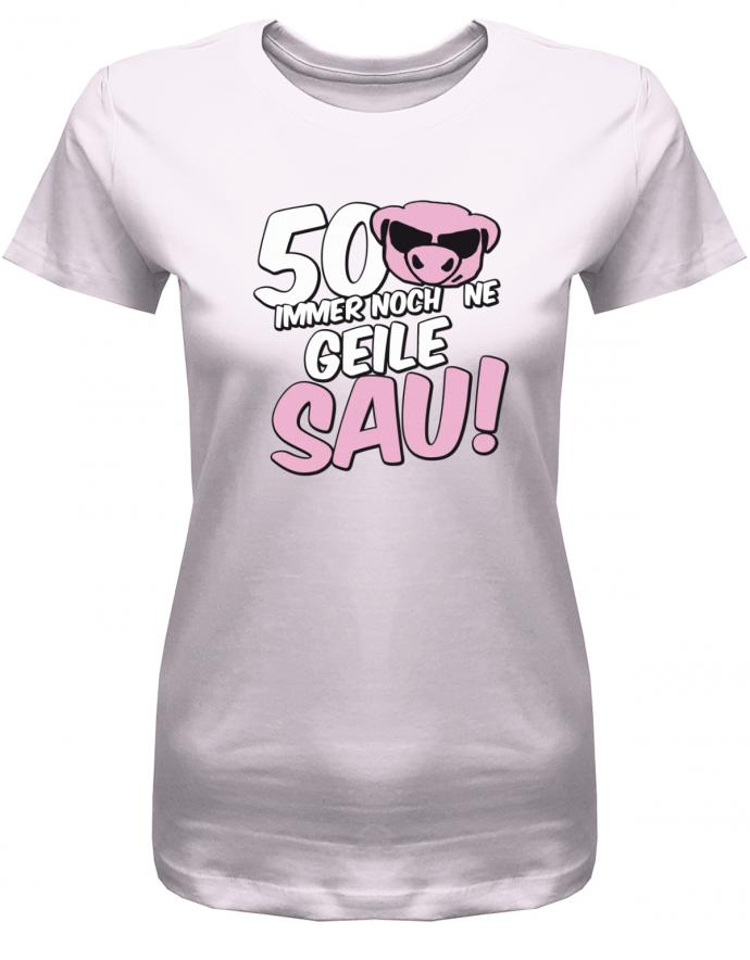 Lustiges T-Shirt zum 50 Geburtstag für die Frau Bedruckt mit 50 Immer noch 'ne geile Sau! Sau mit Sonnenbrille Rosa