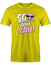 Lustiges T-Shirt zum 50 Geburtstag für den Mann Bedruckt mit 50 Immer noch 'ne geile Sau! Sau mit Sonnenbrille Gelb