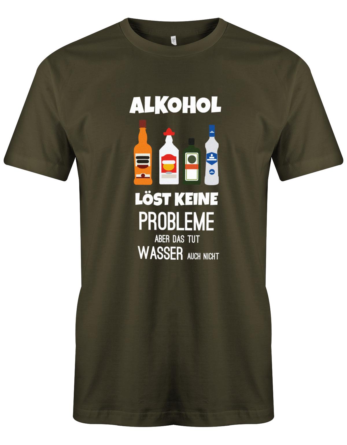 Alkohol löst keine Probleme, aber das tut Wasser auch nicht - Lustige Sprüche - Herren T-Shirt Army