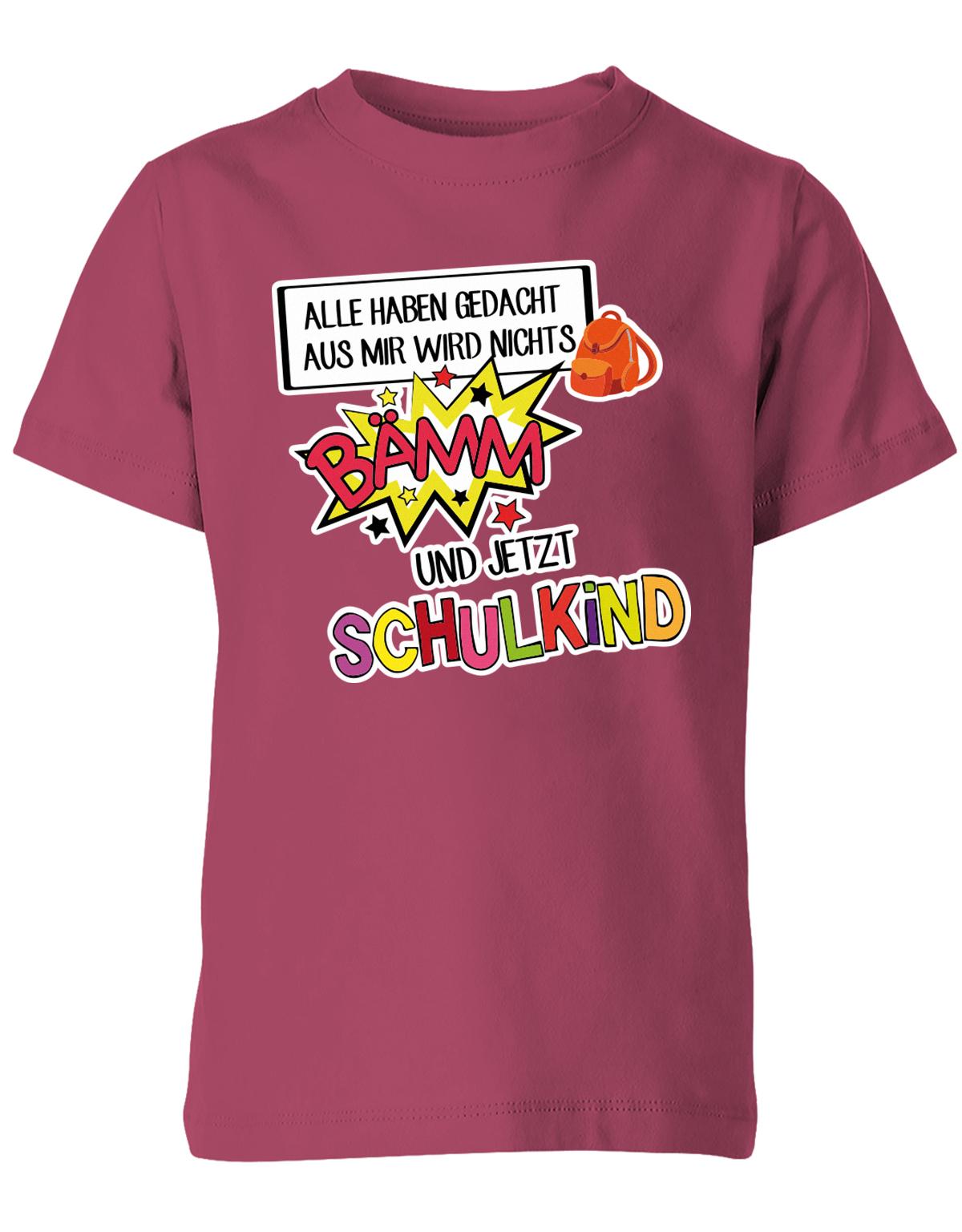 Alle haben gedacht aus mir wird nichts - bämm Schulkind - Einschulung T-Shirt Sorbet
