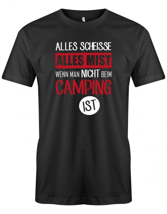 Alles-Scheisse-alles-Mist-wenn-man-nicht-beim-camping-ist-Herren-Shirt-Schwarz
