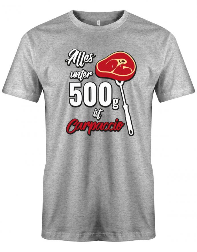 Griller BBQ Tshirt - Alles unter 500 g ist Carpaccio Grau