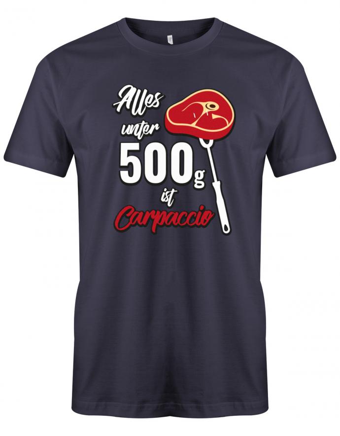 Griller BBQ Tshirt - Alles unter 500 g ist Carpaccio Navy
