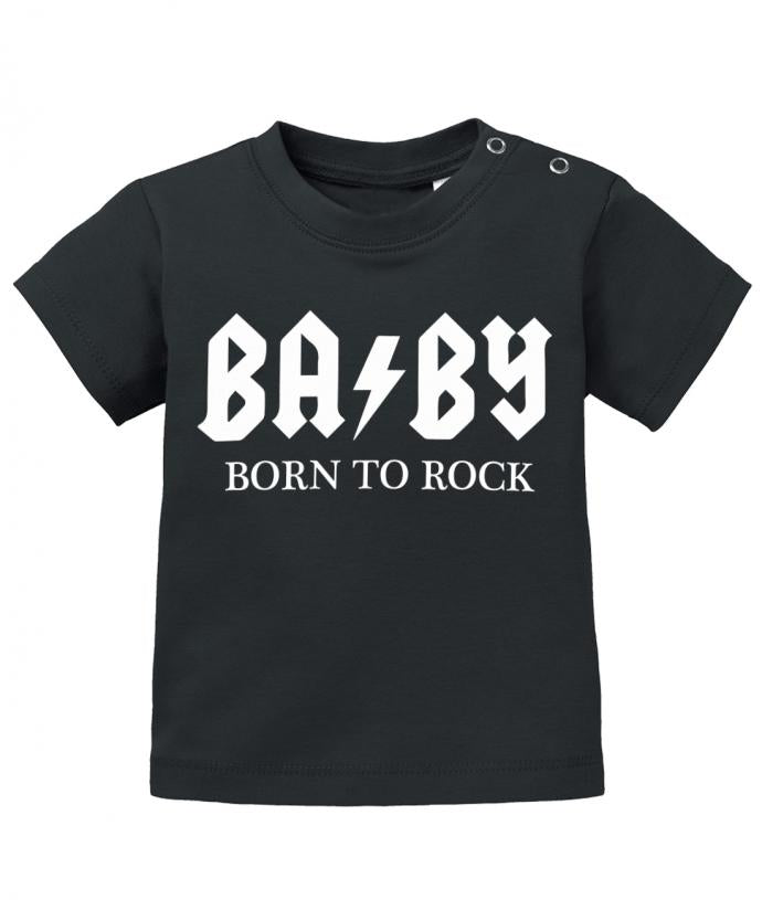 Lustiges Sprüche Baby Shirt BA BY Born to Rock Schwarz