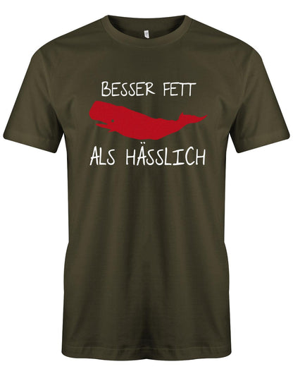 Besser-Fett-als-H-sslich-Herren-Lustig-Spr-che-Shirt-Army