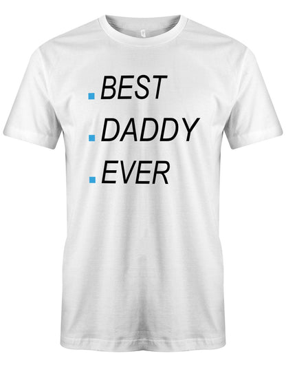 Best-Daddy-ever-Herren-papa-Shirt-Weiss