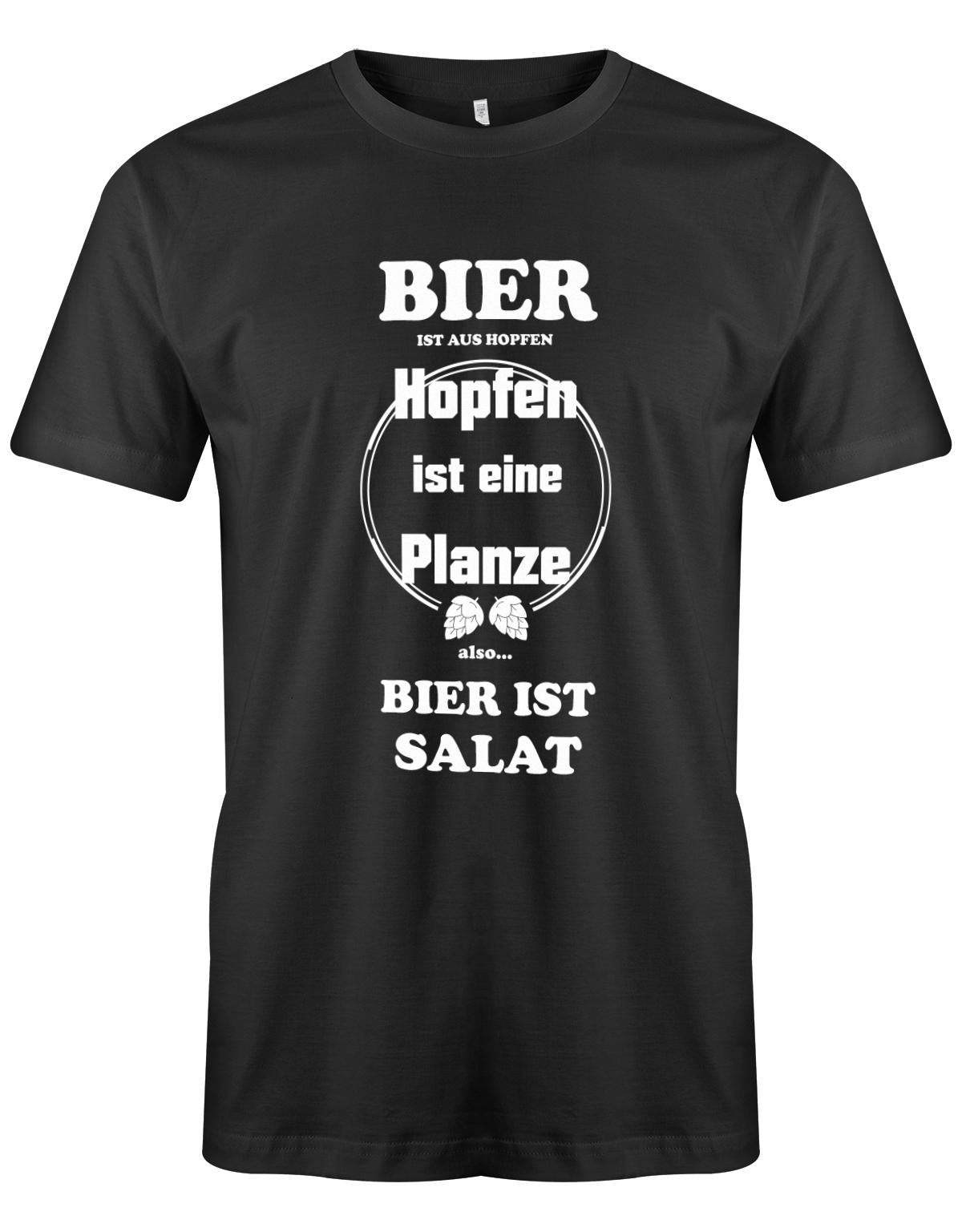 Bier-ist-aus-Hopfen-Hopfen-ist-eine-Pflanze-Bier-ist-Salat-herren-Shirt-SChwarz