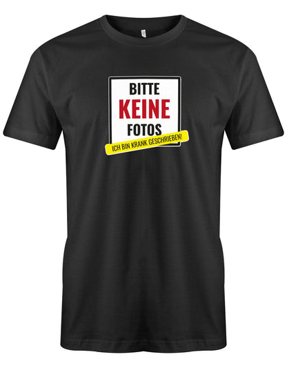 Bitte keine Fotos bin krank geschrieben - Herren T-Shirt Schwarz