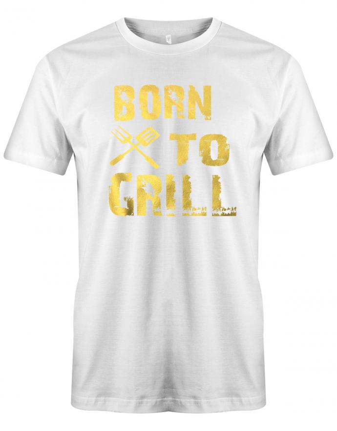 Born-to-grill-Griller-Shirt-Herren-Shirt-weiss