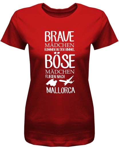 Brave-M-dchen-kommen-in-den-Himmel-B-se-M-dchen-fliegen-Nach-Mallorca-Damen-Shirt-Rot