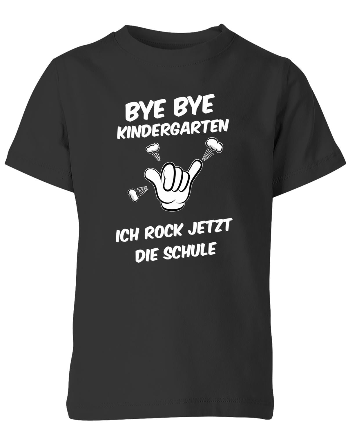 Bye bye Kindergarten ich rock jetzt die Schule - Einschulung - Kinder T-Shirt Schwarz