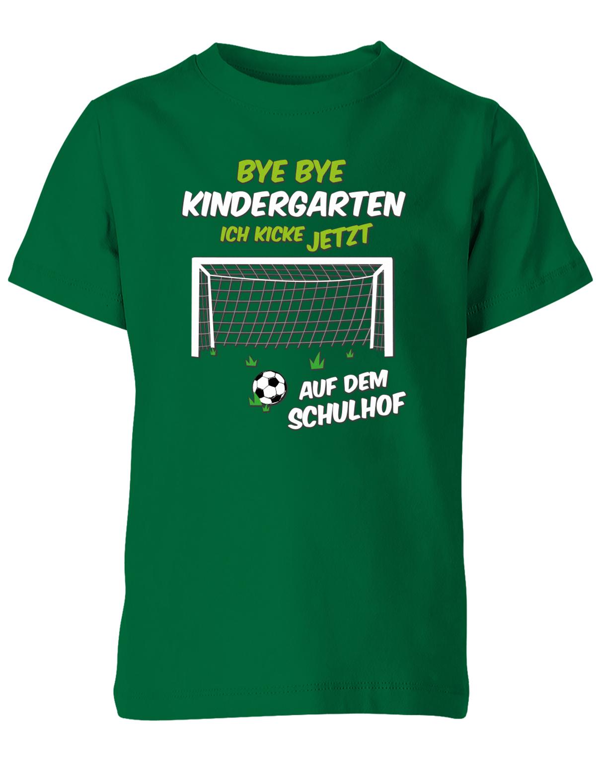 Bye Bye Kindergarten ich kicke jetzt auf dem Schulhof Kita Abgänger 2023 Shirt Grün