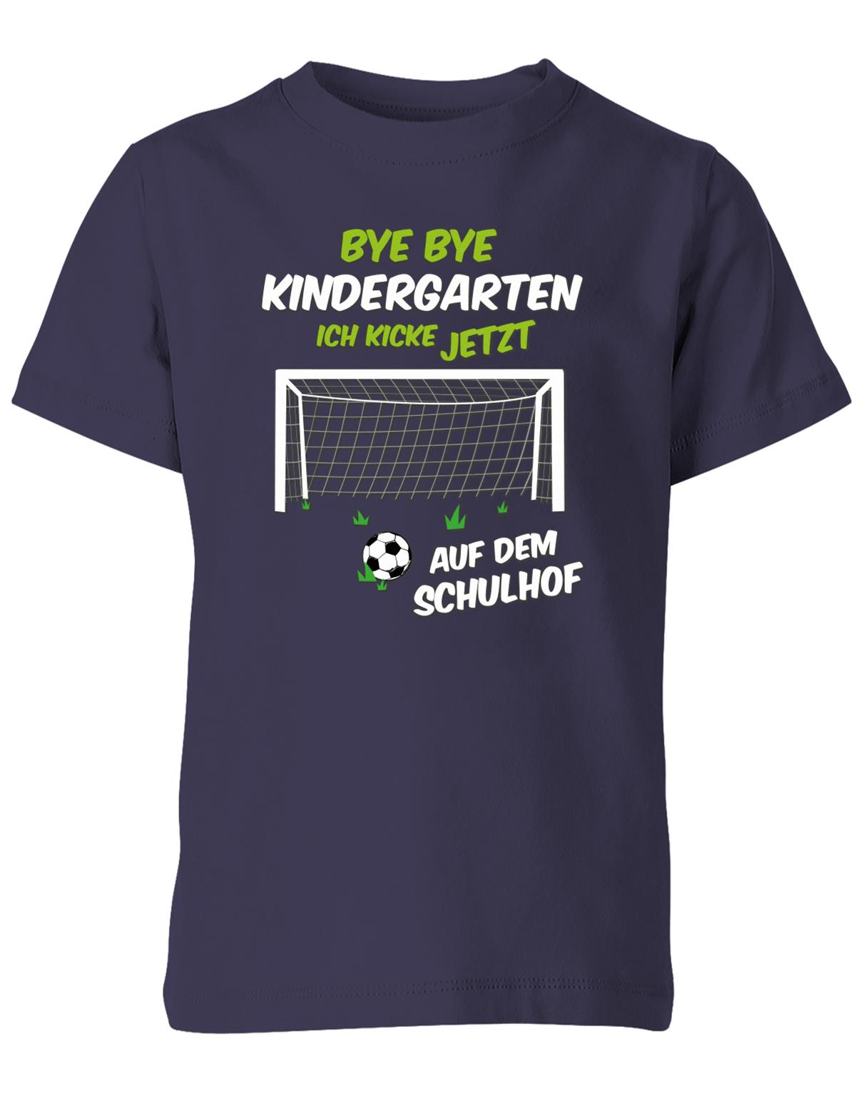 Bye Bye Kindergarten ich kicke jetzt auf dem Schulhof Kita Abgänger 2024 Shirt  Kita Shirt  Navy