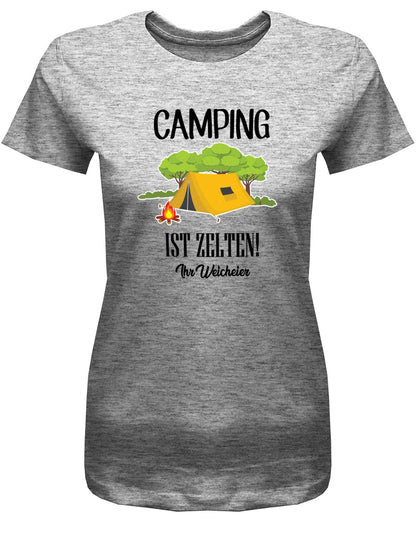 Camping-ist-Zelten-Ihr-Weicheier-Damen-Shirt-grau