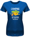 Camping-ist-Zelten-Ihr-Weicheier-Damen-Shirt-royalblau