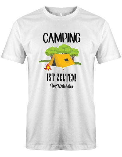 Camping-ist-Zelten-Ihr-Weicheier-Herren-Shirt-weiss