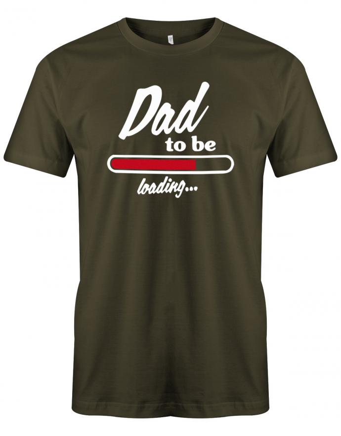 Dad-to-be-Loading-Herren-Shirt-Army