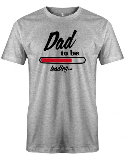 Dad-to-be-Loading-Herren-Shirt-Grau