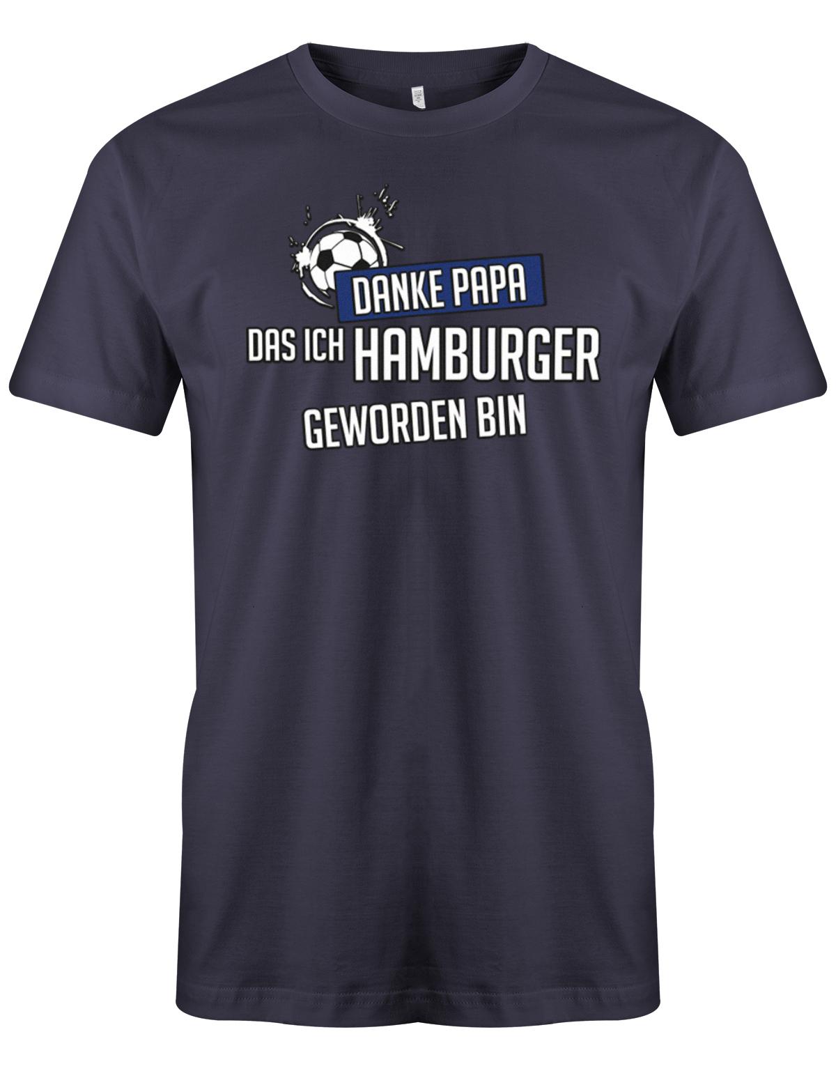 Danke-papa-das-ich-Hamburger-geworden-Hamburg-shirt-herren-Navy