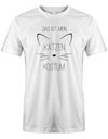 Das-ist-mein-Katzenkost-m-Fasching-Karneval-verkleidung-Shirt-Herren-Weiss