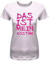 Das-ist-mein-kost-m-Text-Damen-Fasching-Shirt-Rosa