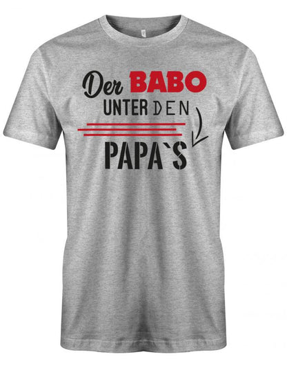 Papa T-Shirt - Der Babo unter den Papas Grau