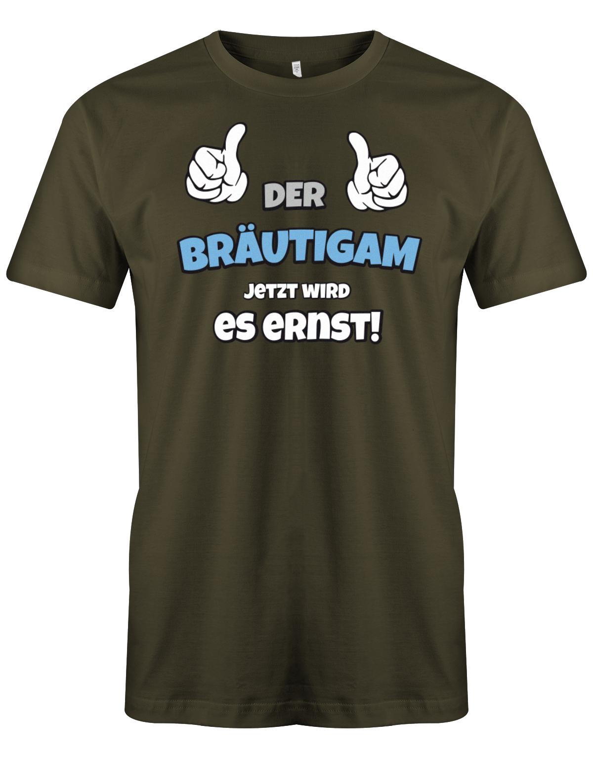 Der-Br-utigam-jetzt-wird-es-ernst-Herren-JGA-Shirt-Army
