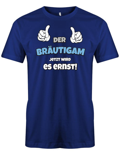 Der-Br-utigam-jetzt-wird-es-ernst-Herren-JGA-Shirt-Royalblau