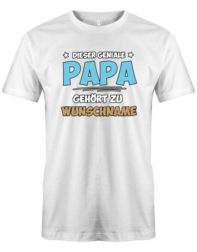 Dieser geniale Papa gehört zu Wunschname - Personalisierbar mit deinem Wunschnamen - Papa Shirt Herren myShirtStore Weiss