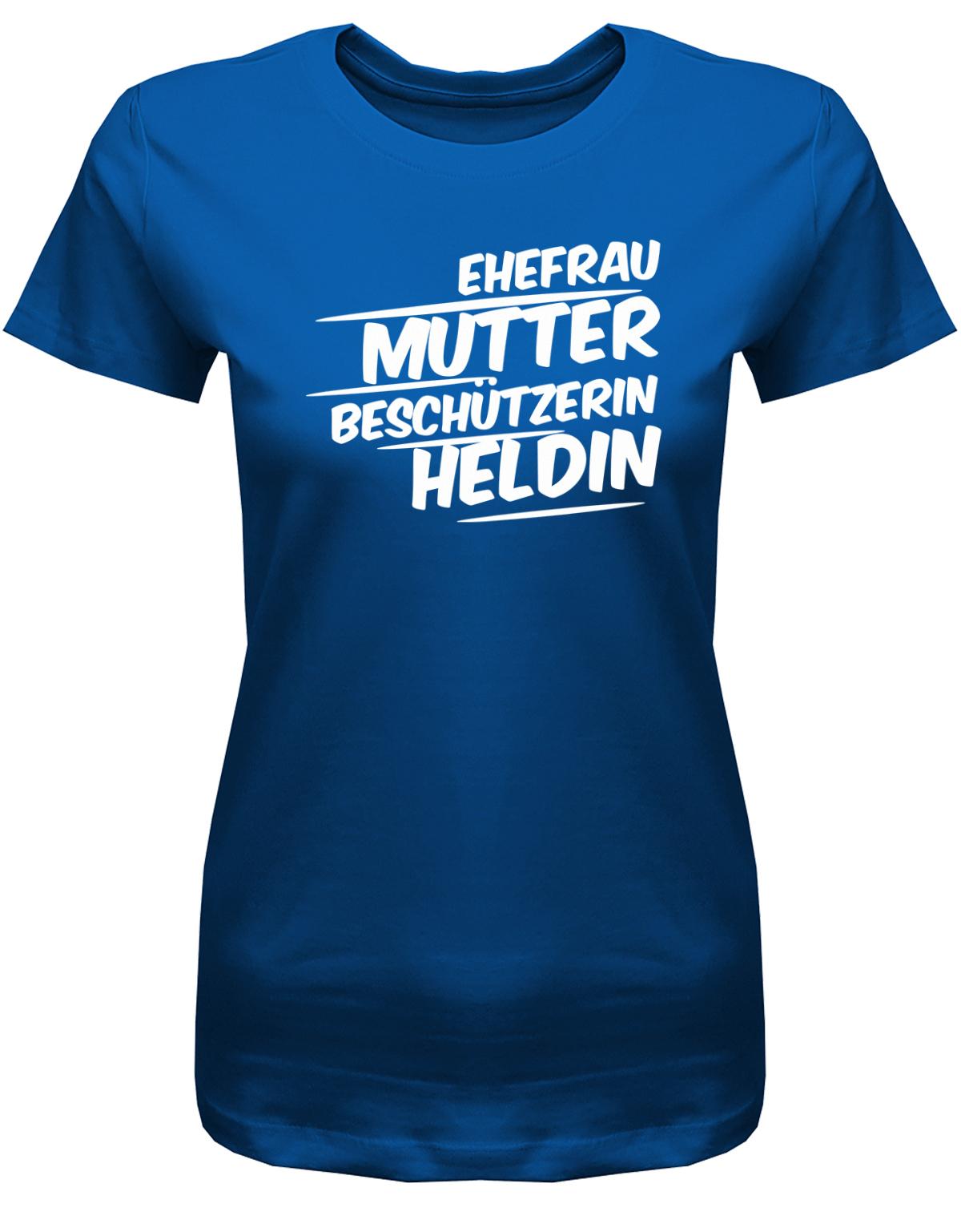Ehefrau-Mutter-besch-tzerin-Heldin-Damen-Shirt-Royalblau