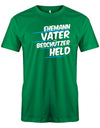 Ehemann-Vater-Beschuetzer-held-Herren-Shirt-Gruen