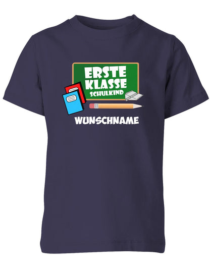 Erste Klasse Schulkind Tafel Wunschname - Einschulung - Schulkind 2023 Shirt Navy