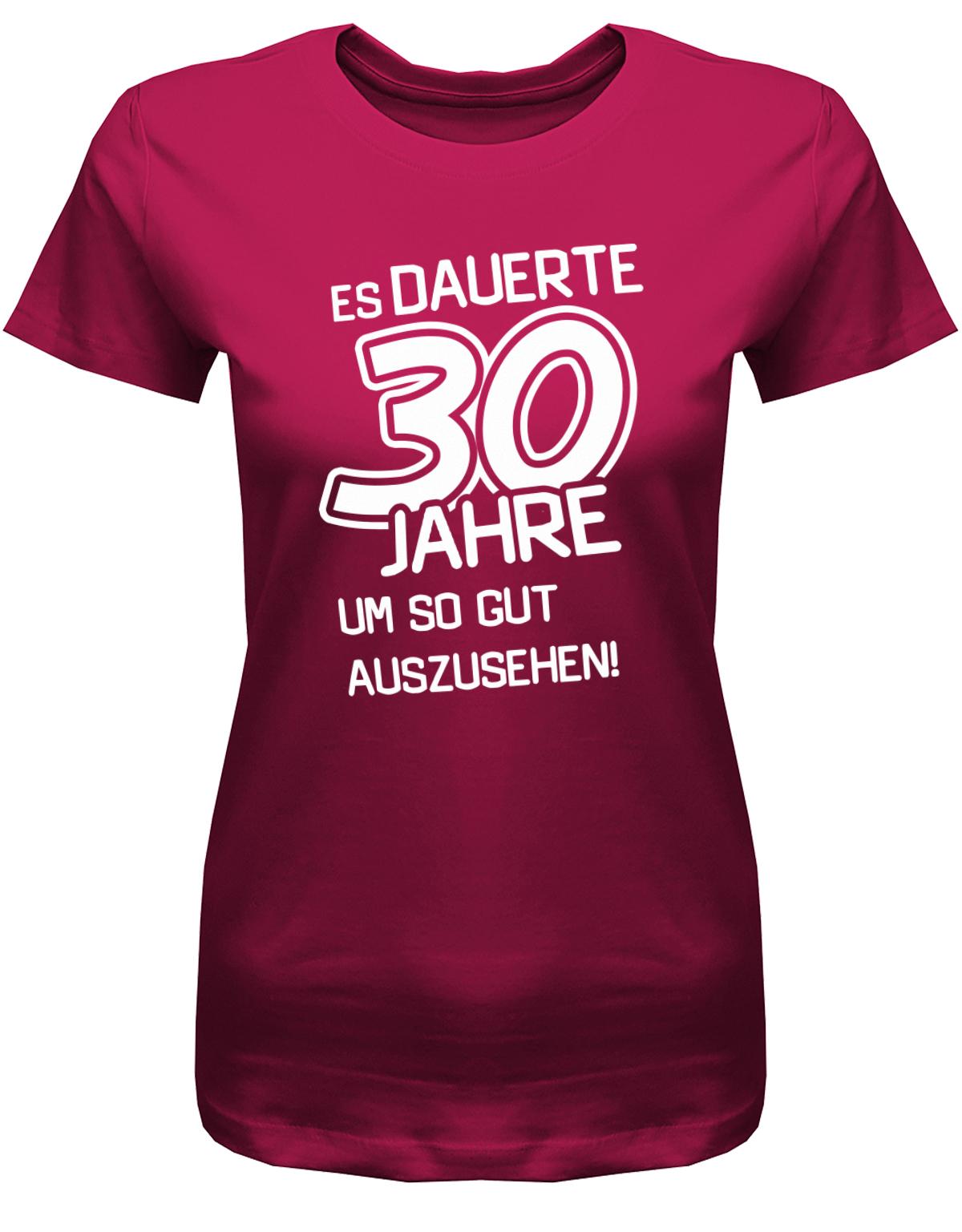 Lustiges T-Shirt zum 30 Geburtstag für die Frau Bedruckt mit Es dauerte 30 Jahre, um so gut auszusehen! Sorbet