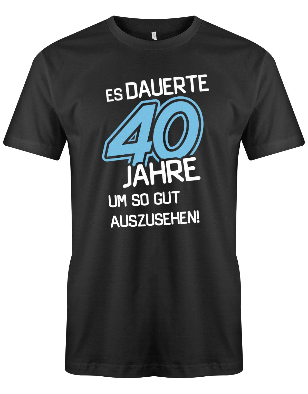 Es dauerte 40 Jahre um so gut auszusehen - T-Shirt 40 Geburtstag Männer - 1983 Schwarz