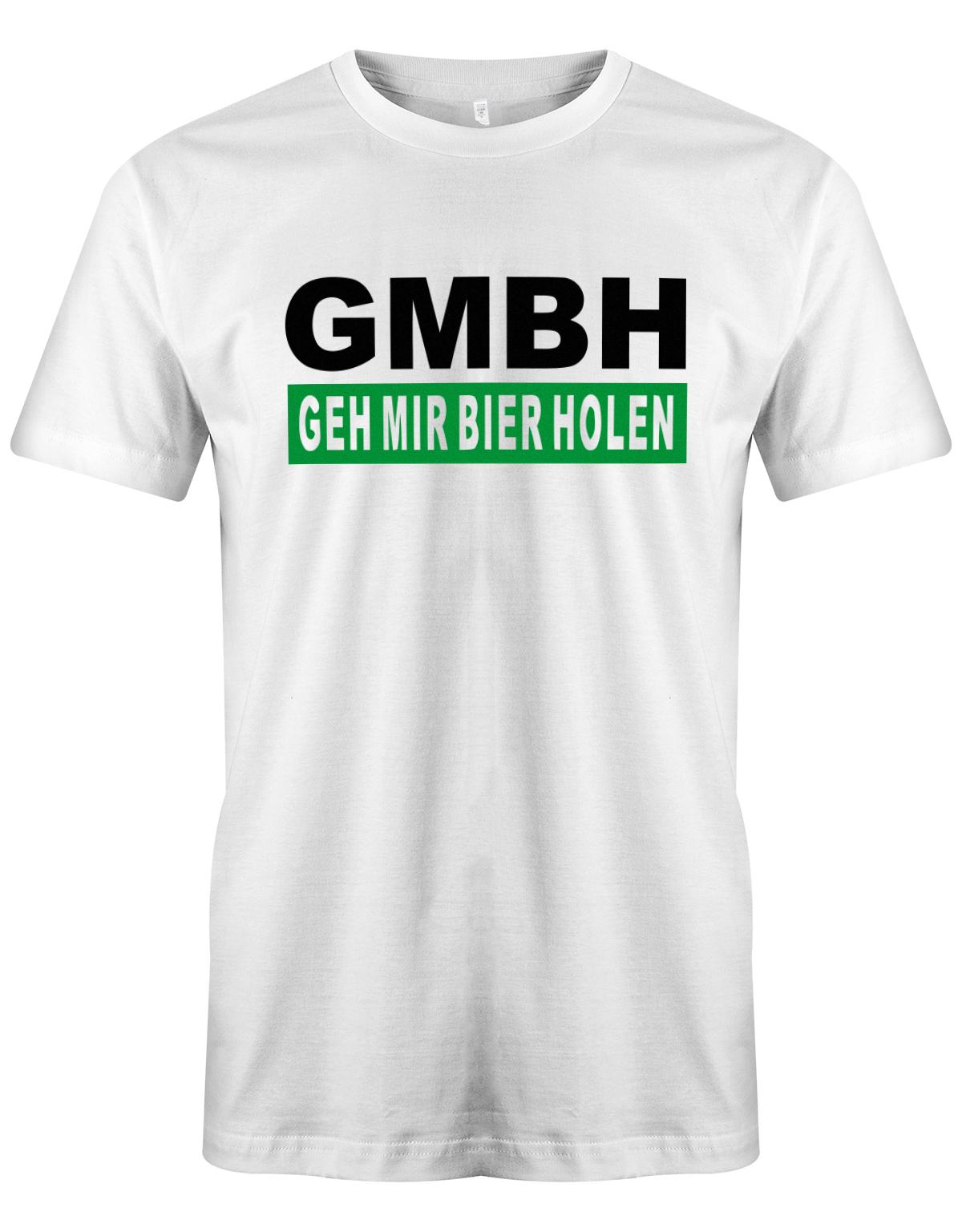 GMBH-Geh-MIR-BIER-Holen-Herren-Bier-Shirt-Weiss