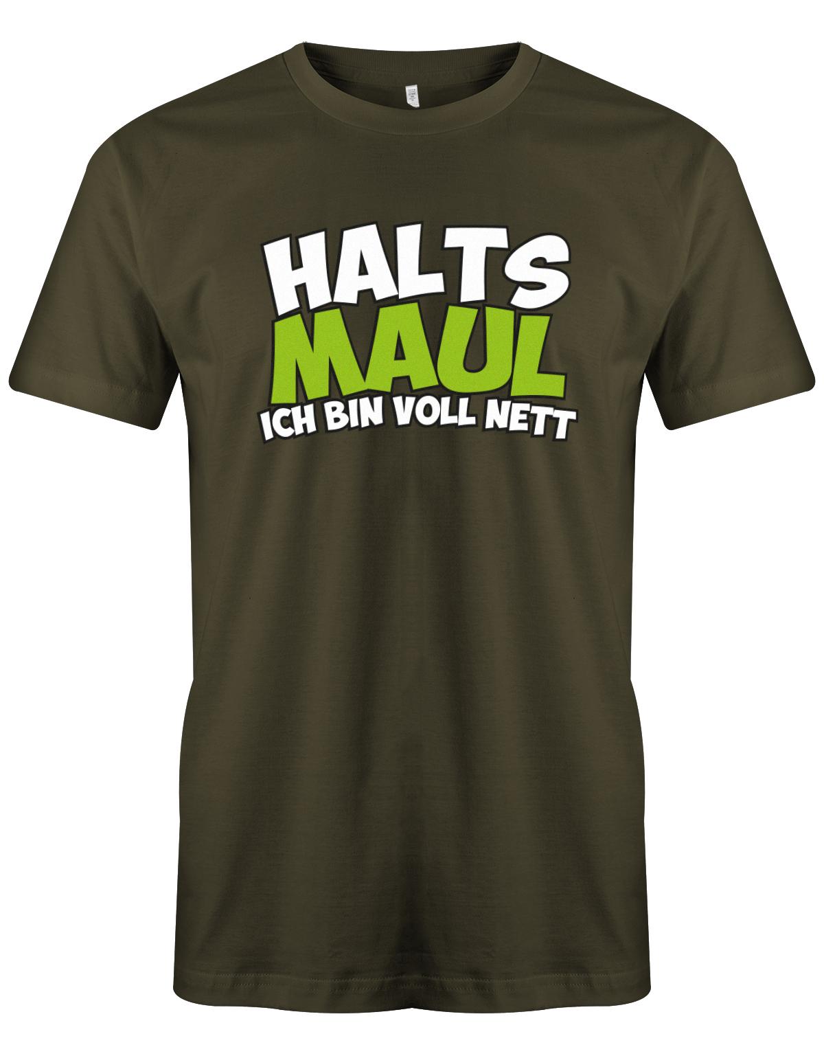 Halts-Maul-ich-bin-voll-nett-Herren-Shirt-Army