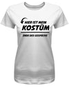 Hier-ist-mein-Kost-m-Ende-des-gespr-chs-Fasching-Karneval-Shirt-verkleidung-Damen-Weiss