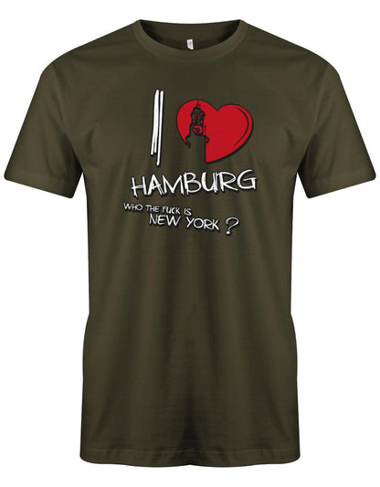 I-Love-Hamburg-wahrzeichen-Who-the-fuck-is-New-York-Hamburg-Shirt-Herren-Army