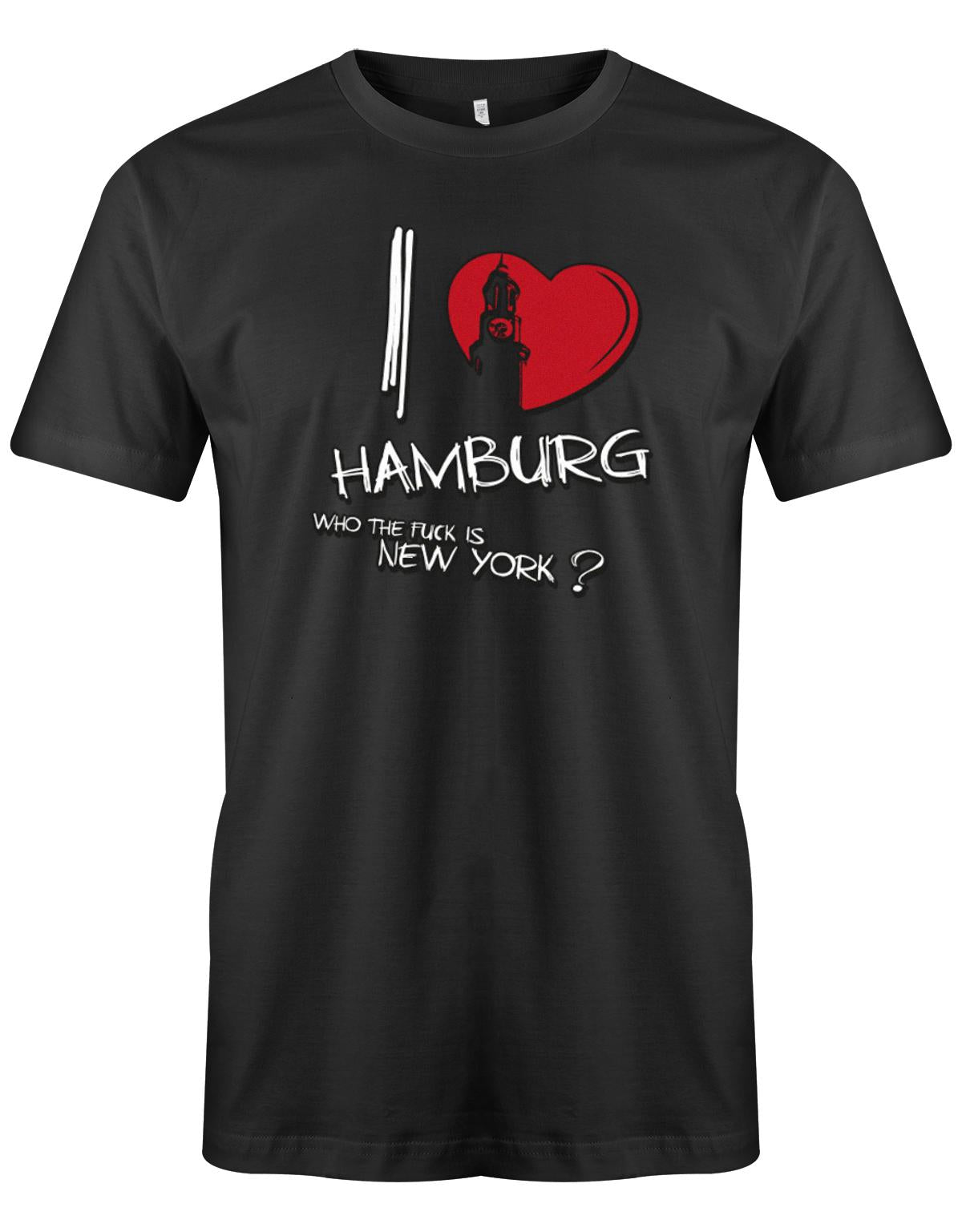 I-Love-Hamburg-wahrzeichen-Who-the-fuck-is-New-York-Hamburg-Shirt-Herren-SChwarz