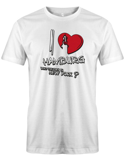 I-Love-Hamburg-wahrzeichen-Who-the-fuck-is-New-York-Hamburg-Shirt-Herren-Weiss