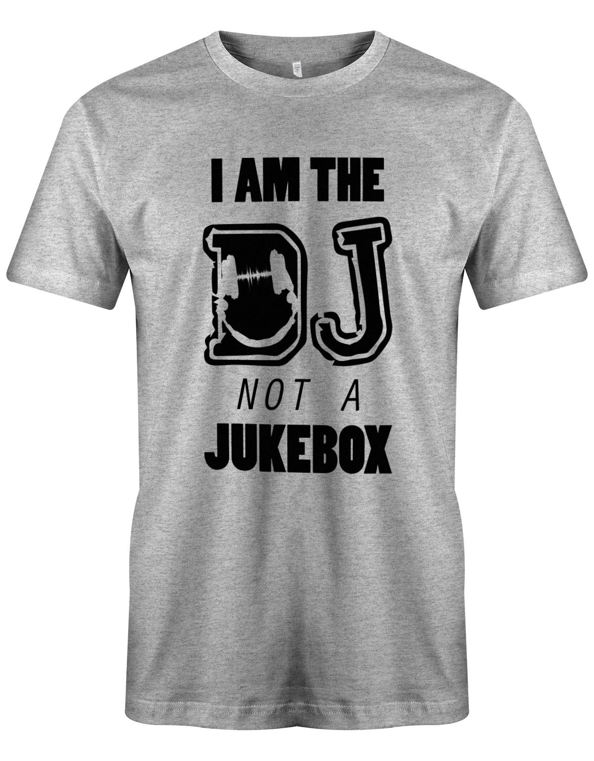 I-am-the-DJ-not-a-JUkebox-Herren-Grau
