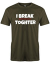 I-break-together-Denglish-herren-Shirt-Army