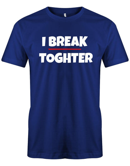 I-break-together-Denglish-herren-Shirt-Royalblau