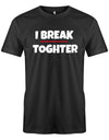 I-break-together-Denglish-herren-Shirt-Schwarz
