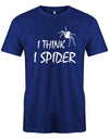 I-think-i-spider-herren-Shirt-royalblau