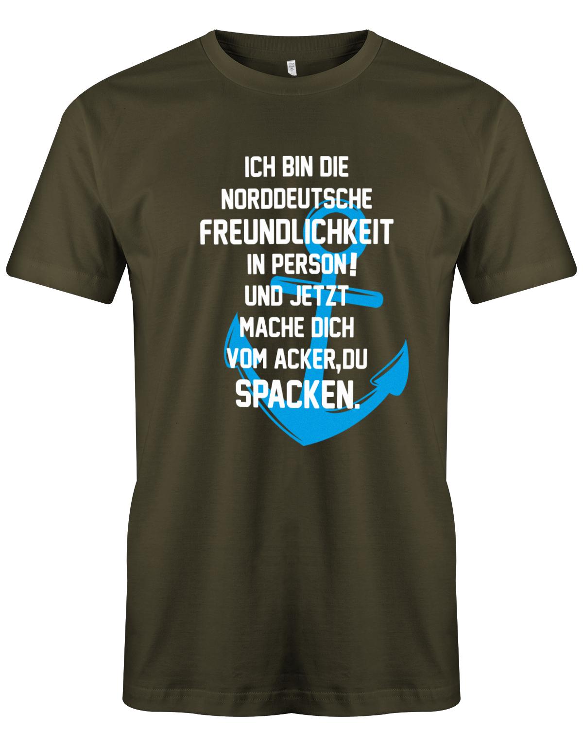 Ich bin die norddeutsche Freundlichkeit in Person - Mach dich vom Acker zu Spacken - Herren T-Shirt Army