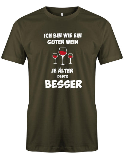 ICh-bin-wie-guter-Wein-je-lter-desto-Besser-Herren-Shirt-Army