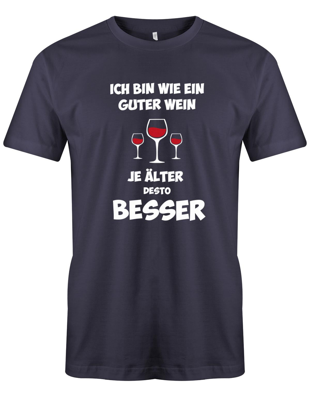 ICh-bin-wie-guter-Wein-je-lter-desto-Besser-Herren-Shirt-Navy