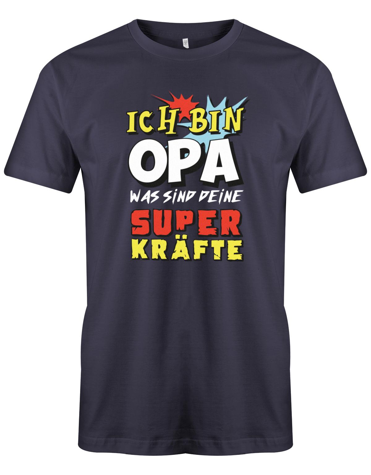 Opa T-Shirt – Ich bin Opa was sind deine Superkräfte Navy
